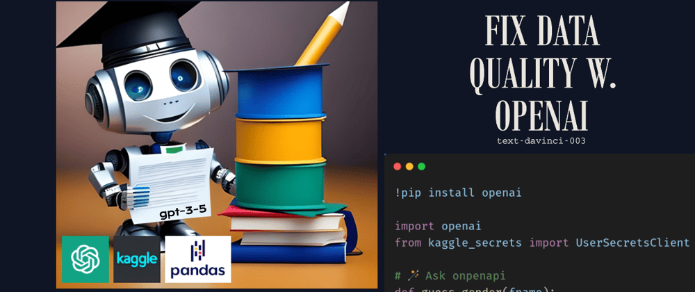 Cover image for 🪄 Enhance/fix data quality w. openai's API 🦾