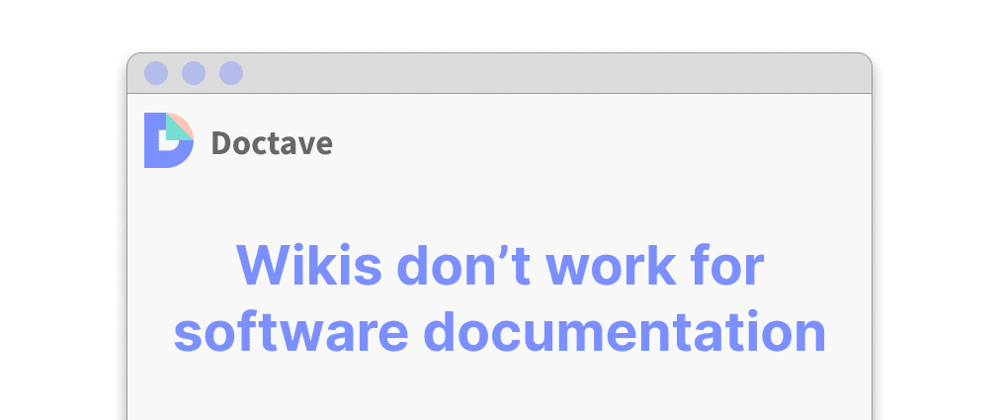 Wikis don't work for software documentation