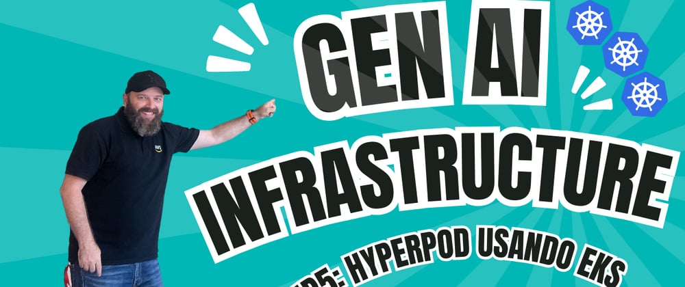 Cover image for GenAI Series: Hyperpod, entrenando modelos en K8s