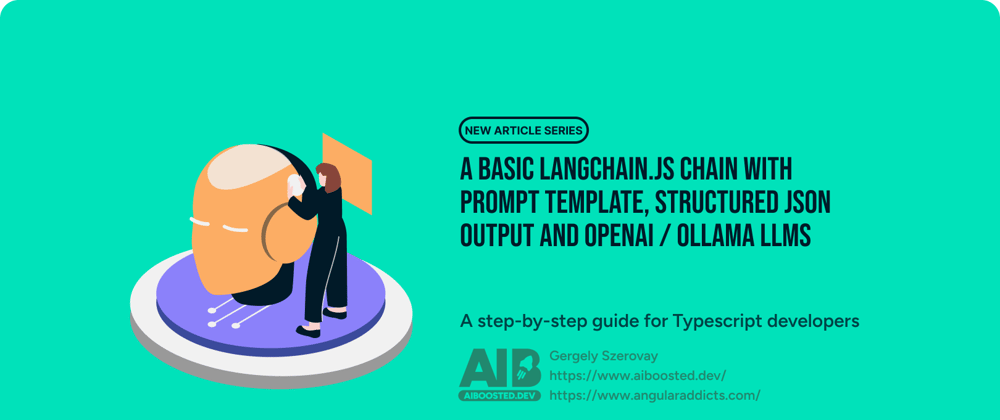 Cover image for A basic LangChain.js chain with prompt template, structured JSON output and OpenAI / Ollama LLMs