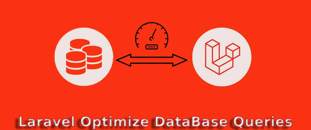 Cover image for How to Optimize Database Queries in Laravel?