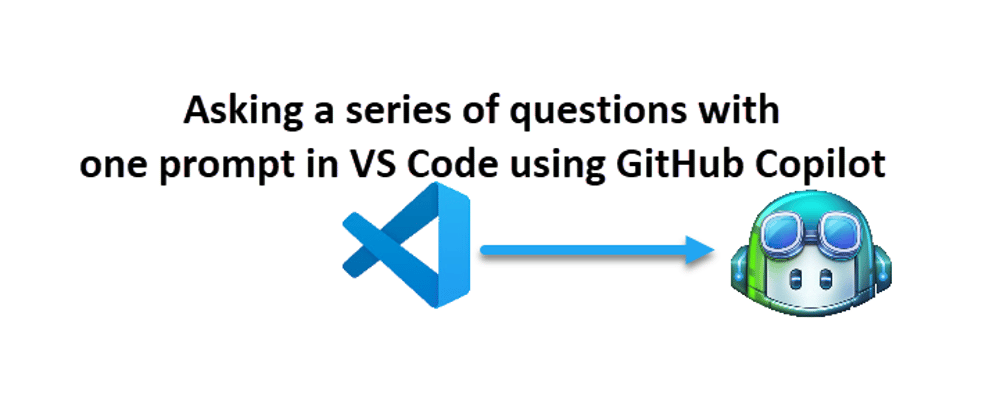 Cover image for GitHub Copilot asking multiple questions