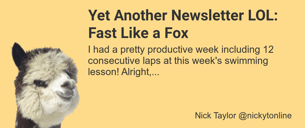 Cover image for Yet Another Newsletter LOL: Fast Like a Fox