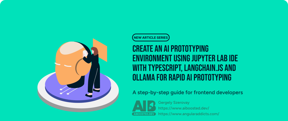 Cover image for Create an AI prototyping environment using Jupyter Lab IDE with Typescript, LangChain.js and Ollama for rapid AI prototyping