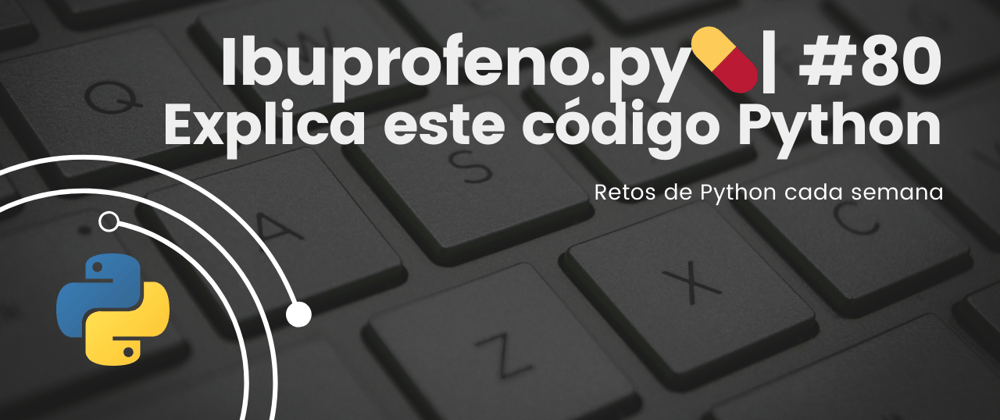 Cover image for Ibuprofeno.py💊| #80: Explica este código Python