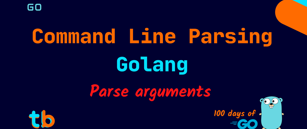 Cover image for Golang: Command Line Arguments