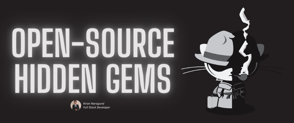 Cover Image for ✨Open-Source Hidden Gems v2🤯