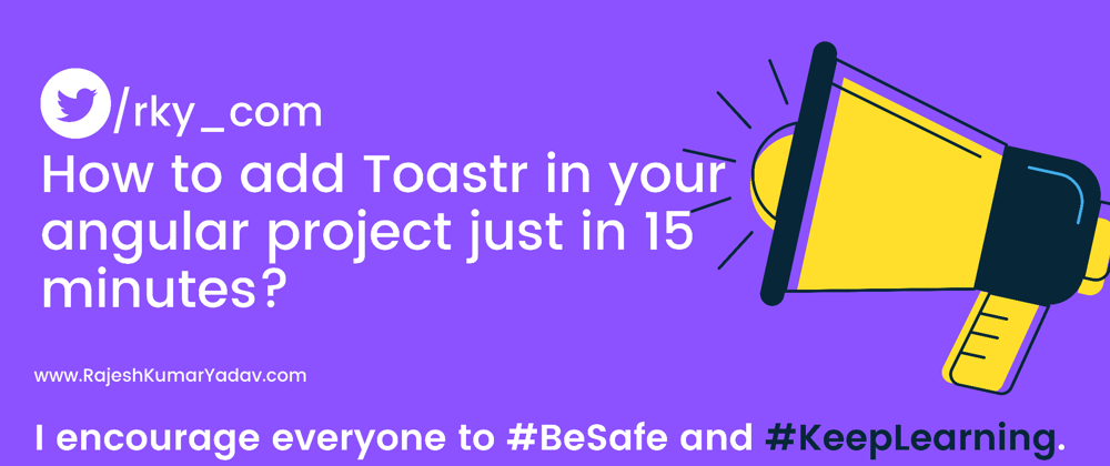Cover image for Angular : How to add Toastr in your angular project just in 15 minutes?