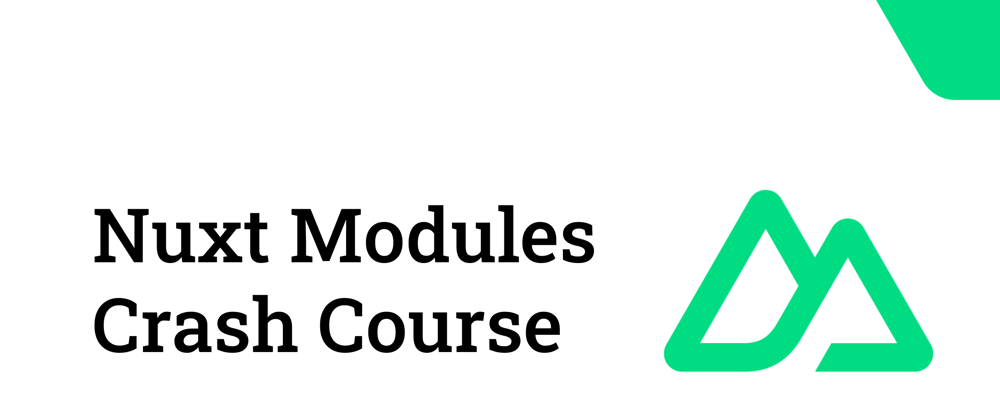 Cover image for Nuxt Modules Crash Course