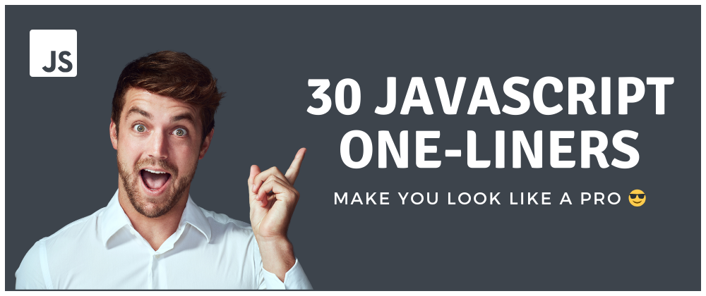 Cover image for 30 Killer JavaScript One-Liners That’ll Make You Look Like a Pro 😎