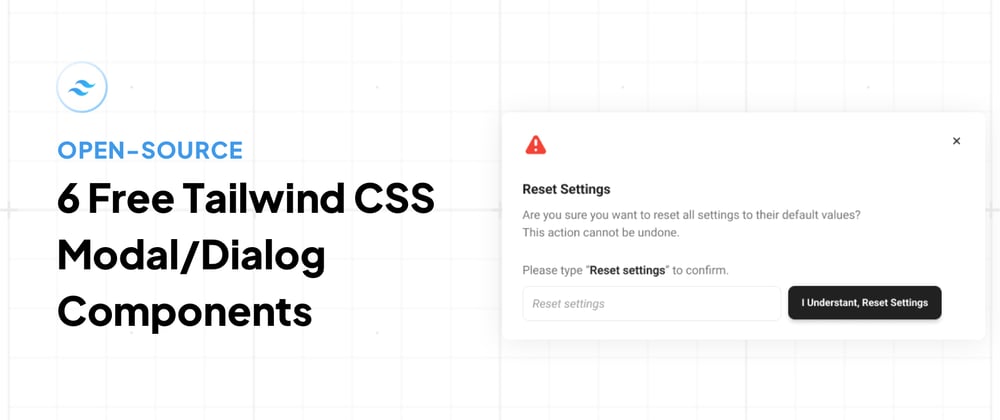 Cover image for 6 Free Tailwind CSS Modal/Dialog Components [Open-Source]