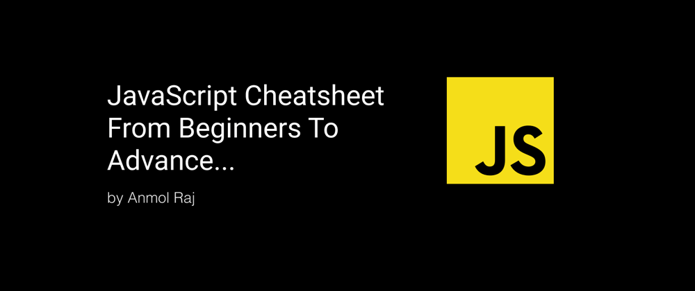 JavaScript Cheatsheet from beginners to advance..