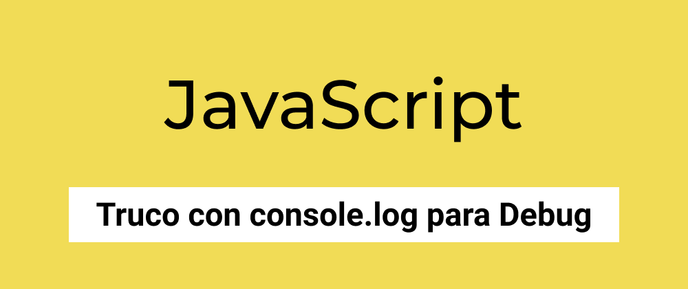 Cover image for Truco con console.log para hacer Debug