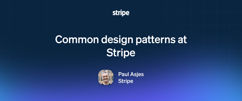 Cover image for Common design patterns at Stripe