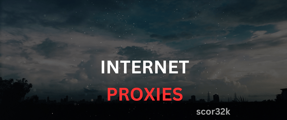 Cover image for Types of Internet Proxies