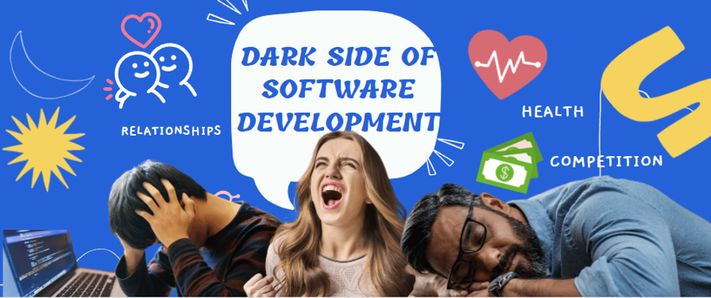 Cover image for The Dark Side of Software Development 