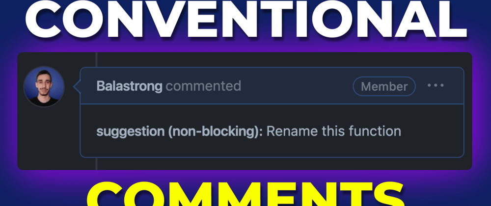 Cover image for Conventional Comments: Stop Fighting in Code Reviews