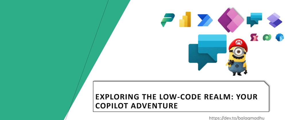 Cover image for Exploring the Low-Code Realm: Your CoPilot Adventure