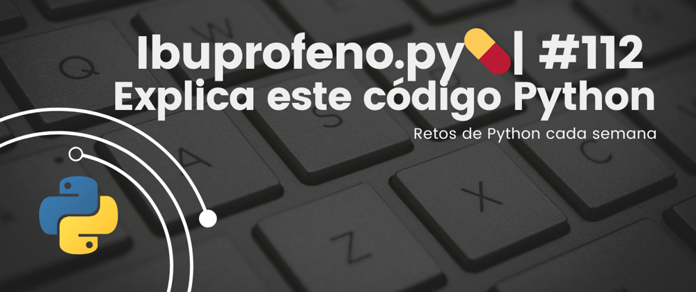 Cover image for Ibuprofeno.py💊| #112: Explica este código Python