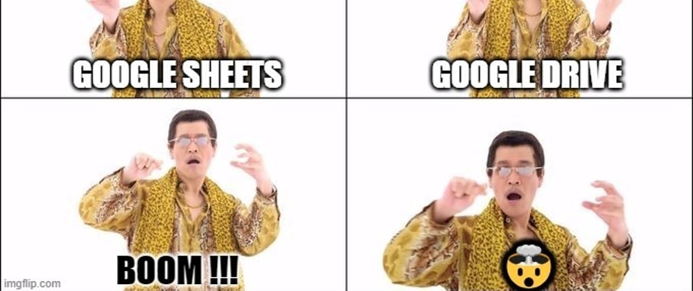 Cover image for Google Sheet + Google Drive = 🤯 - Part 1