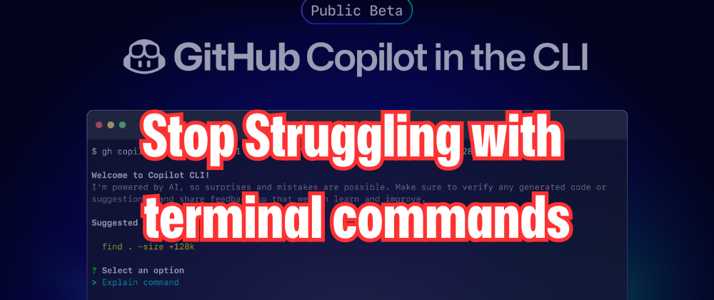 Cover image for Getting Started with GitHub Copilot in the CLI🚀