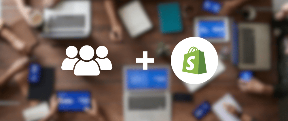 Cover image for Set up a Team Environment for Shopify App Development