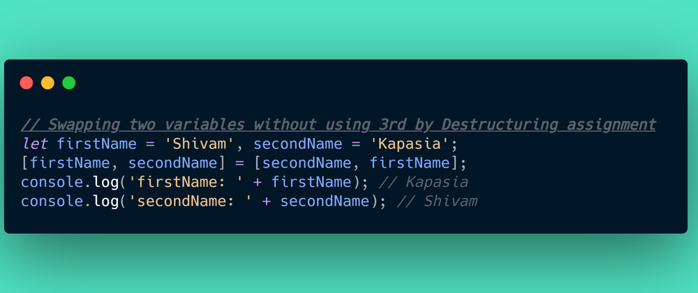 Cover image for Swap two variables without a 3rd : JavaScript