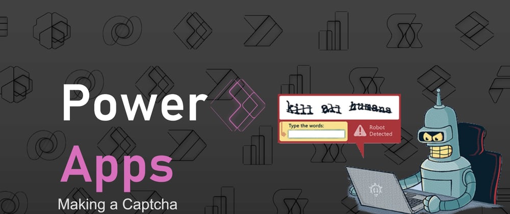 Cover image for Power Apps - Making a Captcha