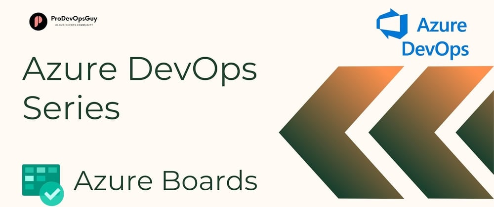 Cover image for Azure DevOps Series - Azure Boards