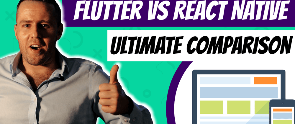 Cover image for Flutter vs React Native Comparison - Which Use for Your Project in 2022