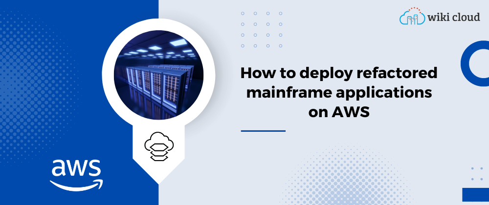 How to deploy refactored mainframe applications on AWS - DEV Community