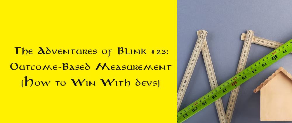 Cover image for The Adventures of Blink #23: Outcome-Based Measurement