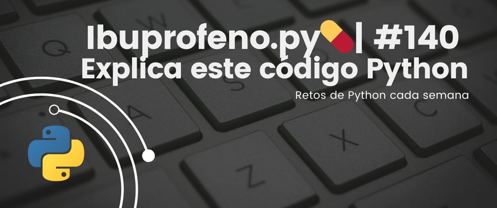 Cover image for Ibuprofeno.py💊| #140: Explica este código Python