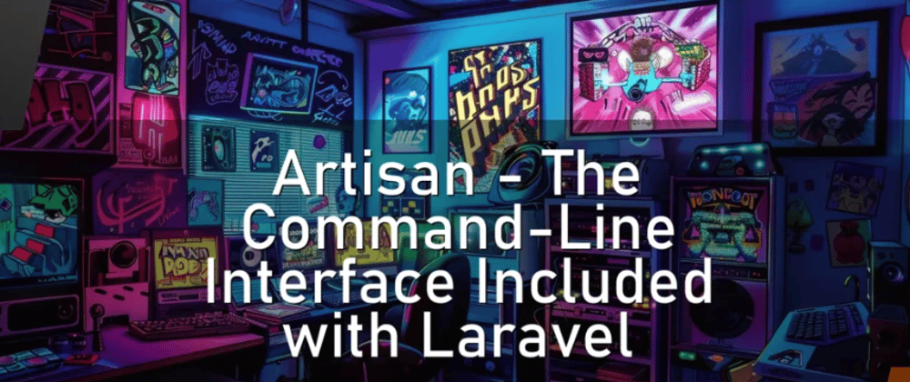 Cover image for Artisan – The Command-Line Interface Included with Laravel