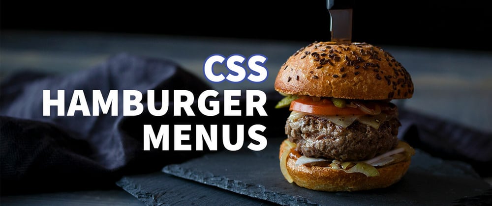 Cover image for 15 awesome CSS Hamburger Menus