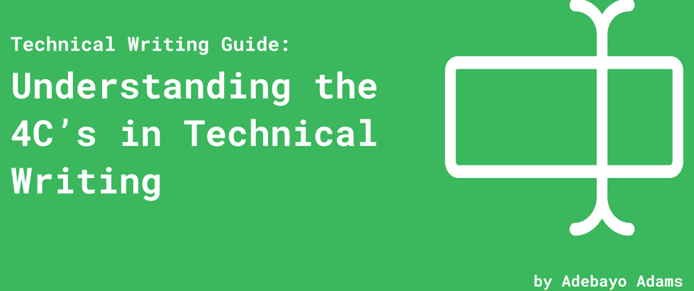 Cover image for Understanding the 4C’s in Technical Writing