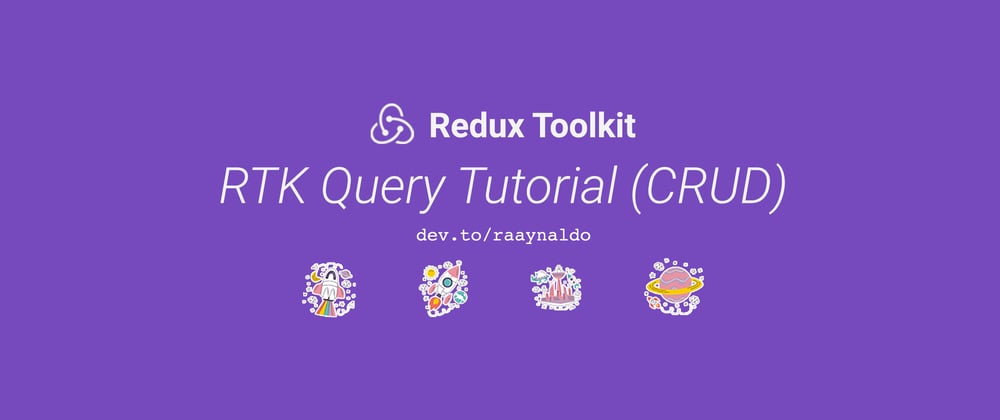 Cover image for 📚 RTK Query Tutorial (CRUD)