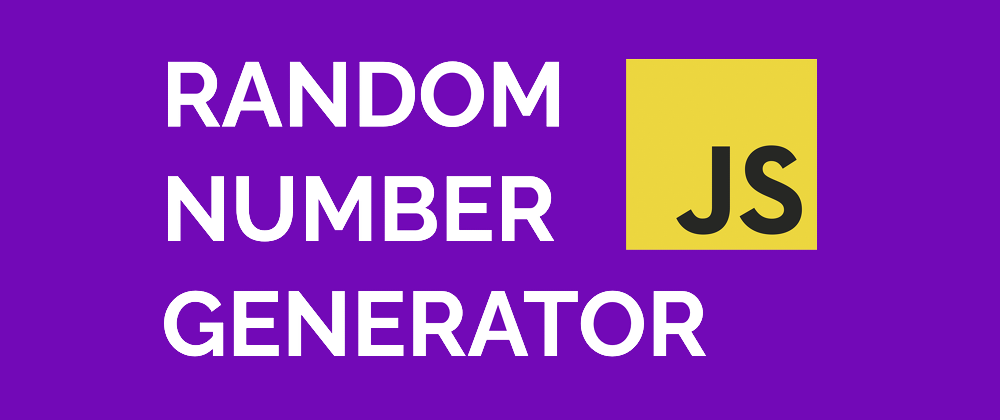 Cover image for How To: Create A Random Number Generator w. JavaScript