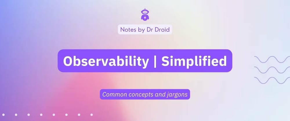 Cover image for Observability | Simplified