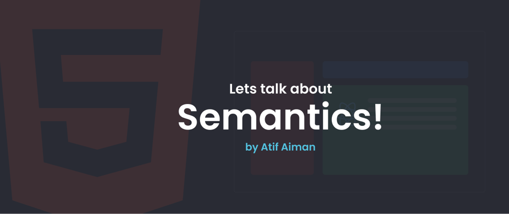 HTML - Let's Talk About Semantics