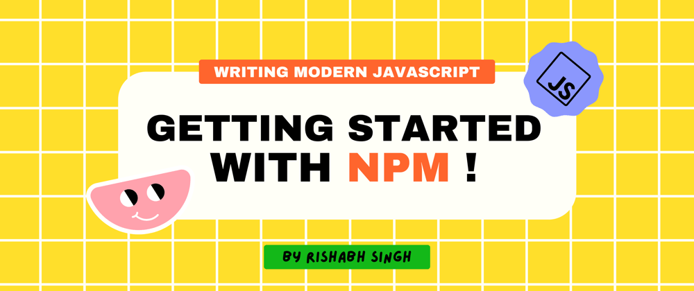 Cover image for Getting Started with NPM