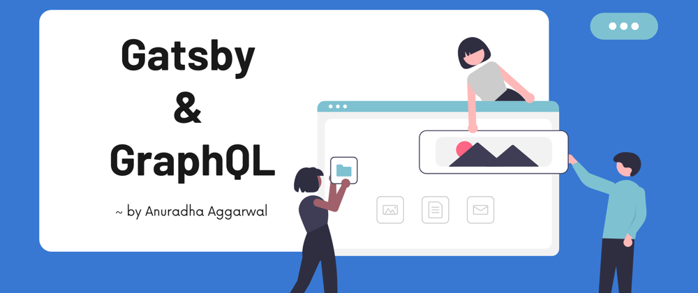 Cover image for Gatsby and GraphQL