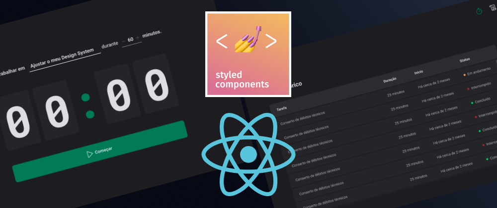 Cover image for ⚛️⏱️Parte 1: Criando um Timer com Histórico em React