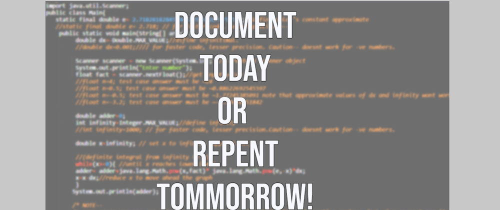 Cover image for Document today or repent tommorrow!