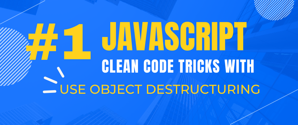 Cover image for #1 JavaScript Tricks for Cleaner Code with : 💡Object Destructuring