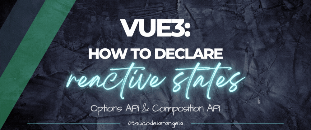 Cover image for Vue3: how to declare reactive states (en)