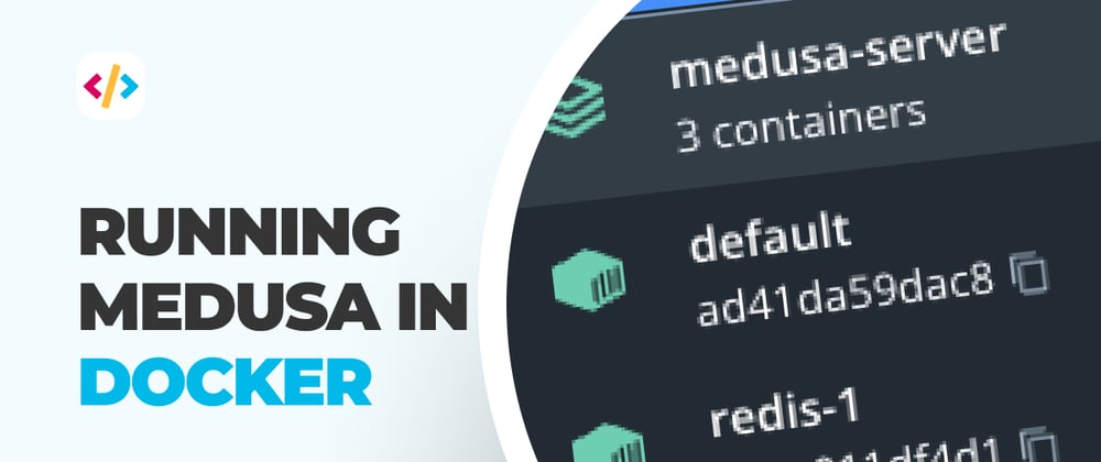 Cover image for Running medusa in docker