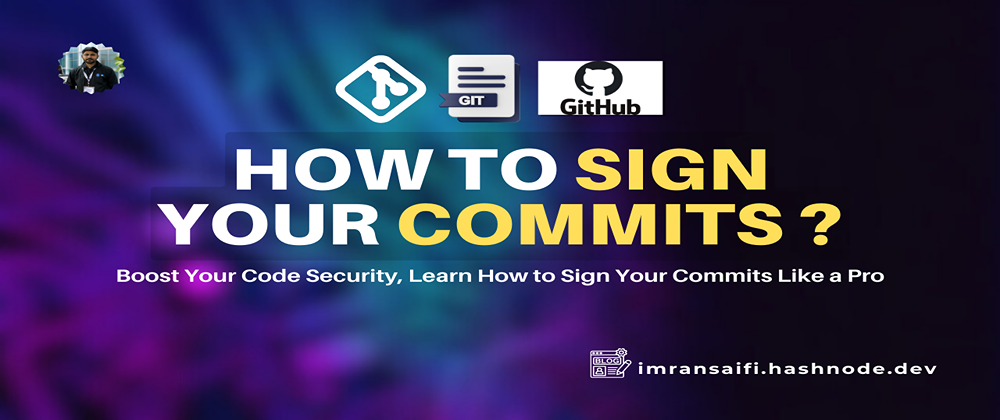 Cover image for How to Sign Your Commits: A Guide for Git Users