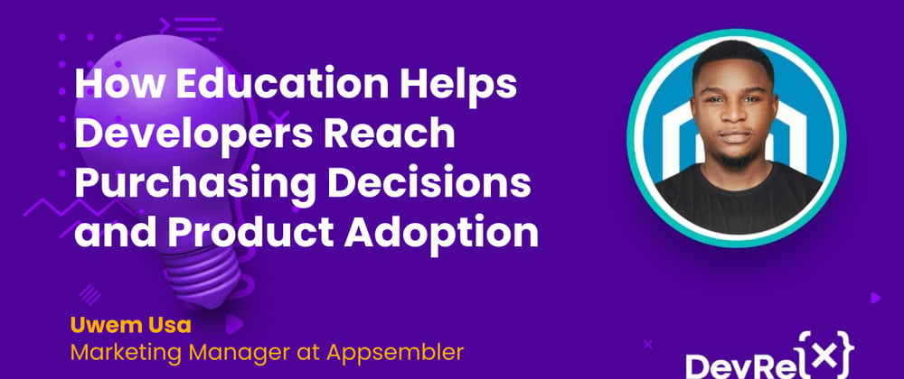 Cover image for How Education Helps Developers Reach Purchasing Decisions and Product Adoption