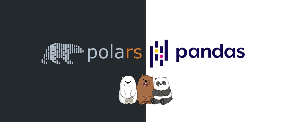 Cover image for Polars vs Pandas: A Brief Tale of Two DataFrame Libraries 🐼⚡🐻